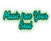 Music Free Your Soul