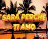 💕  Sara Perche Ti Amo