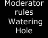 Mod rules-Watering Hole