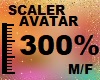 300 % AVATAR SCALER M/F