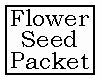 Flower Seed Packet