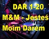 M&M - Jestes Moim Darem