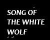 song of the white wolf