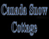 Canada Snow Cottage