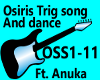 OSIRIS TRAP TRIG & DANCE