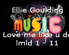 Ellie -love me like u do