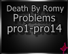 DeathByRomy - Problems