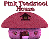 Pink Toadstool House