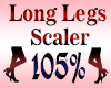 LONG Legs Scaler 105%