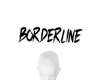 Borderline headsign v3
