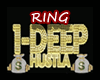 1-DEEP HUSTLA RING