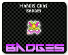 Mardis Gras Badges