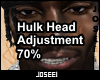 Hulk Head Adjustment 70%