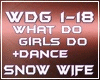 SNOW WIFE + DANCE