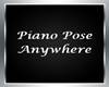 Ani. Piano Pose Anywhere