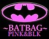 ~BATBAG~PINK&BLK