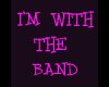 I'm with the Band