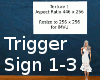 Trigger Sign Mesh 1-3