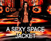 A SEXY SPACE JACKET