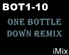 ♪ One Bottle Down Rmx