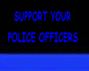 SUPPORT YOUR POLICE OFFI