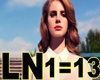 Lana Del Rey LN 1=13
