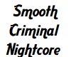 Smooth Criminal Nightcor