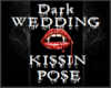 Dark Wedding- kiss Pose