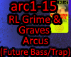 RLGrime & Graves - Arcus