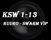 KUURO - Swarm VIP