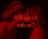 will you rot with me?
