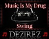Music Is My Drug