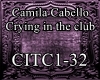 [BM]CamilaCCryin'TheClub