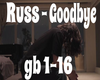 Russ - Goodbye