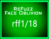 ReFuzz-Face Oblivion 2/2