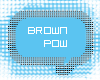 [xkx] Brown Pow