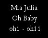 [DT] Mia Julia - Oh Baby