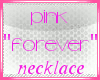 LTR Pink Forever Necklac