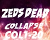 B.F Collapse Zeds Dead
