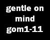 Gentle On Mind