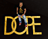Dope Floor Sign Gold