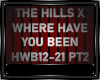 THE HILLS X WHERE PT 2=2