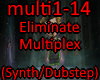 Eliminate - Multiplex