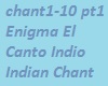 Enigma Indio Chant pt1