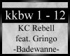 ♫ Badewanne KCRebell