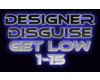 Designer Disguise GetLow