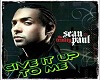 Sean Paul Give Up To Me