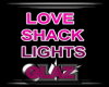 LOVE SHACK LIGHTS