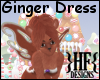 }HF{ Ginger Dress [F]