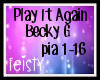 [O]PlayItAgain-BeckyG